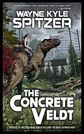 E-Book (epub) The Concrete Veldt von Wayne Kyle Spitzer