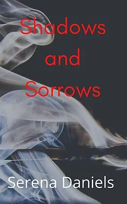 E-Book (epub) Shadows and Sorrows von Serena Daniels