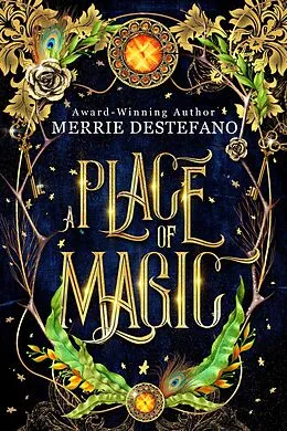 E-Book (epub) A Place Of Magic von Merrie Destefano