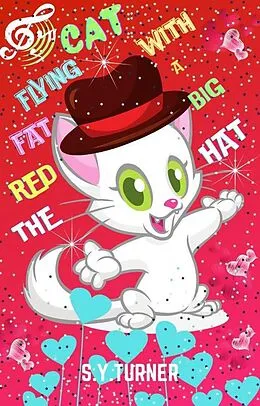 E-Book (epub) The Red Fat Flying Cat With a Big Hat (RED BOOKS, #6) von S. Y. Turner