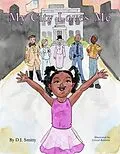 E-Book (epub) My City Loves Me (A My City Book, #1) von D. J. Smitty