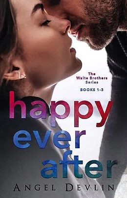 E-Book (epub) Happy Ever After (The Waite Brothers) von Angel Devlin