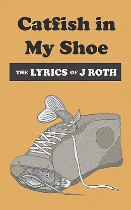 E-Book (epub) Catfish in My Shoe von J. Roth