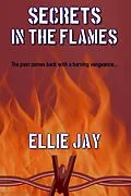 E-Book (epub) Secrets In The Flames (The Secrets Series, #3) von Ellie Jay