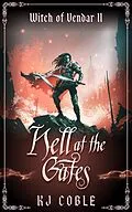 E-Book (epub) Hell at the Gates (The Witch of Vendar, #2) von K. J. Coble