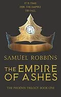 E-Book (epub) The Empire of Ashes (The Ascendance Trilogy, #1) von Samuel P. Robbins