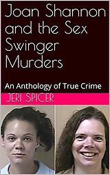 eBook (epub) Joan Shannon and the Sex Swinger Murders de Jeri Spicer