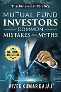 E-Book (epub) Mutual Fund Investors, Common Mistakes & Myths (INVESTMENTS, #1) von Vivek Kumar Bajaj