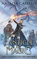 E-Book (epub) Canticle of Magic (Ballad of Emerald and Iron, #3) von Natalya Capello