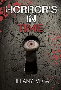 E-Book (epub) Horrors In Time von Tiffany Vega