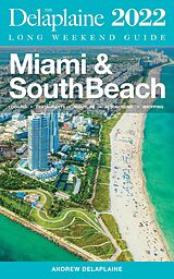 eBook (epub) Miami & South Beach - The Delaplaine 2022 Long Weekend Guide de Andrew Delaplaine