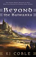 E-Book (epub) Beyond the Bulwarks von K. J. Coble