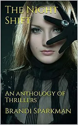 E-Book (epub) The Night Shift An Anthology of Thrillers von Brandi Sparkman