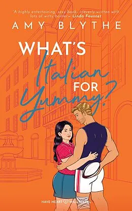 E-Book (epub) What's Italian for Yummy? (Have Heart, Will Travel, #4) von Amy Blythe