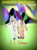 E-Book (epub) Dawn of the Sun Panther: Adventures of Kenggurr von S. C. Coleman