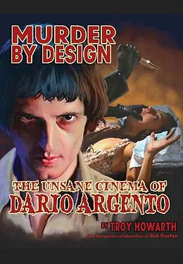 E-Book (epub) Murder by Design: The Unsane Cinema of Dario Argento von Troy Howarth