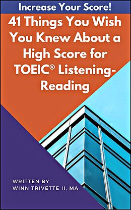 eBook (epub) 41 Things You Wish You Knew About a High Score for the for TOEIC® Listening-Reading de Winfield Trivette II, MA