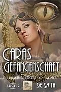 E-Book (epub) Caras Gefangenschaft (Die Drachenfürsten von Valdier, #2) von S. E. Smith