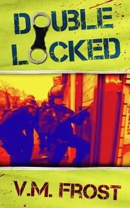 E-Book (epub) Double Locked (Front Stack, #2) von Vincent Frost, V. M. Frost