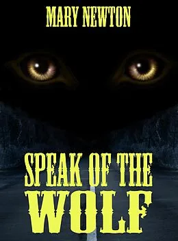 E-Book (epub) Speak of the Wolf von Mary Newton