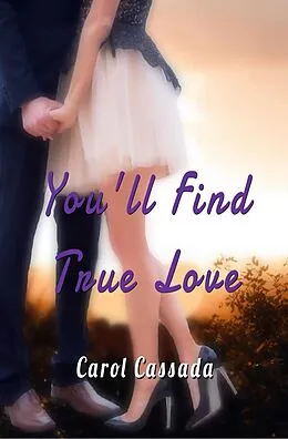 E-Book (epub) You'll Find True Love von Carol Cassada