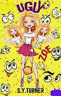 E-Book (epub) Ugly Zoe (SILVER BOOKS, #5) von S. Y. Turner