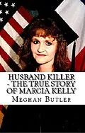 E-Book (epub) Husband Killer - The True Story of Marcia Kelly von Meghan Butler