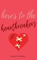 E-Book (epub) Here's to the Heartbreakers von Sumaiya Ahmed