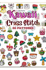 E-Book (epub) Kawaii Cross Stitch 80 Patterns (Cross Stitch Books, #2) von Olga Ritchie