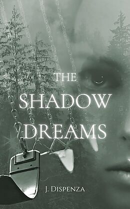 eBook (epub) The Shadow Dreams (The Shadow Series, #1) de J. Dispenza