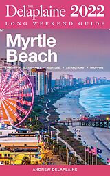 E-Book (epub) Myrtle Beach - The Delaplaine 2022 Long Weekend Guide von Andrew Delaplaine