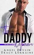 E-Book (epub) The Daddy Dilemma (A Hot Single Dad Romance, #3) von Angel Devlin, Tracy Lorraine
