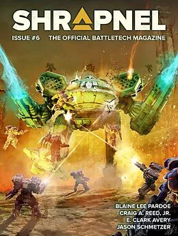 E-Book (epub) BattleTech: Shrapnel, Issue #6 (The Official BattleTech Magazine) von Philip A. Lee, Alexander J. Roth, Ken' Horner
