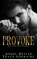 E-Book (epub) Provoke (B.A.D. Inc Billionaires) von Angel Devlin, Tracy Lorraine