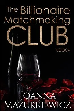 E-Book (epub) The Billionaire Matchmaking Club Book 4 von Joanna Mazurkiewicz