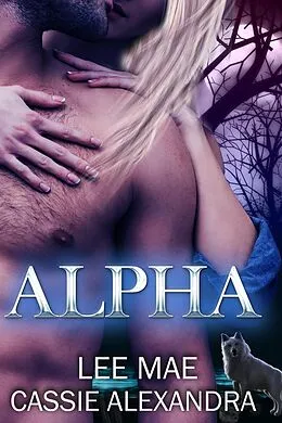E-Book (epub) Alpha von Lee Mae, Cassie Alexandra