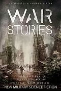 E-Book (epub) War Stories: New Military Science Fiction von Andrew Liptak, Jaym Gates