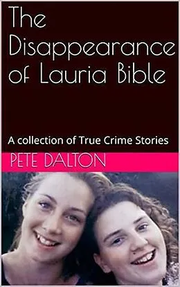 E-Book (epub) The Disappearance of Lauria Bible von Pete Dalton