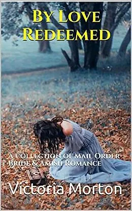E-Book (epub) By Love Redeemed von Victoria Morton