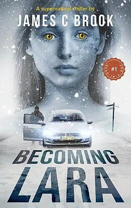 E-Book (epub) Becoming Lara (Read In a day, #1) von James C Brook