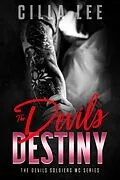 E-Book (epub) The Devils Destiny (The Devils Soldiers mc, #10) von Cilla Lee