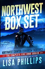 eBook (epub) Northwest Counter-Terrorism Taskforce: the complete series de Lisa Phillips