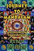 E-Book (epub) Journey to Mandalam: Adventures in Consciousness (Mandalam Adventures, #1) von Richard Bradshaw