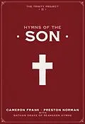 E-Book (epub) Hymns of the Son (The Trinity Project, #2) von Cameron Frank, Preston Norman, Nathan Drake