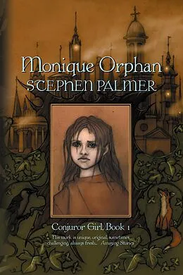 E-Book (epub) Monique Orphan (Conjuror Girl, #1) von Stephen Palmer