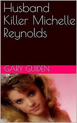 E-Book (epub) Husband Killer Michelle Reynolds von Gary Guiden