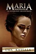 E-Book (epub) Maria Magdalena; La Divinidad Encontrada von Ewa Kassala