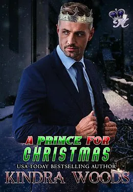 E-Book (epub) A Prince for Christmas von Kindra Woods