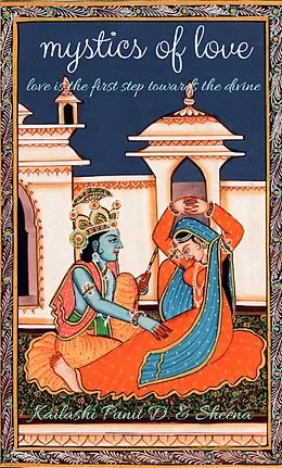 E-Book (epub) Mystics of Love von 'Kailashi' Punit Sharma, Sheena Choudhary