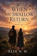 E-Book (epub) When The Swallow Return von Elia N. H.